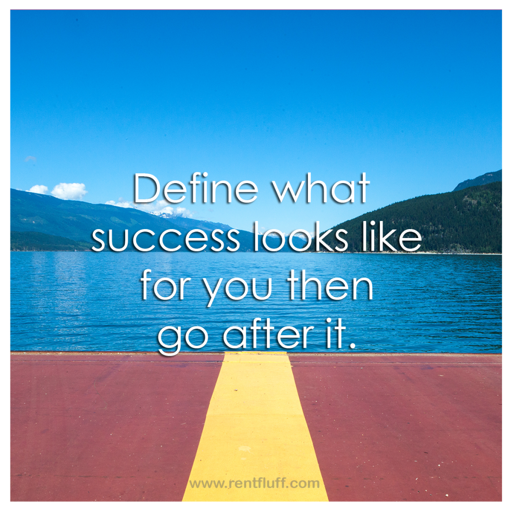 Motivational Monday - "Define what success looks like to you then go after it" - Fluff Designs